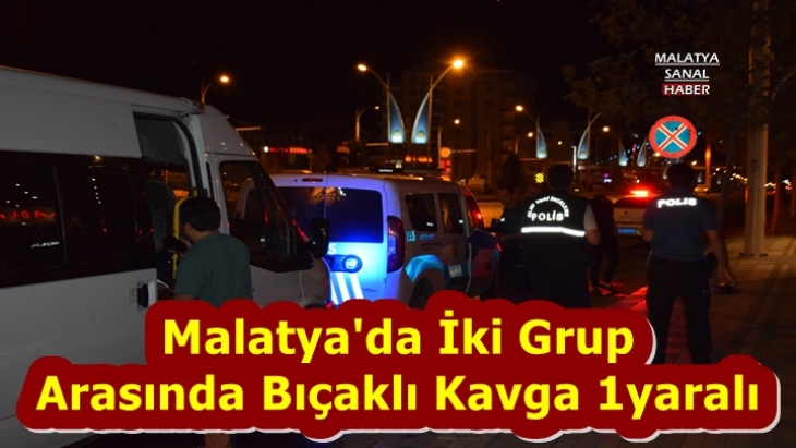 Malatya'da İki Grup  Arasında Bıçaklı Kavga 1 yaralı