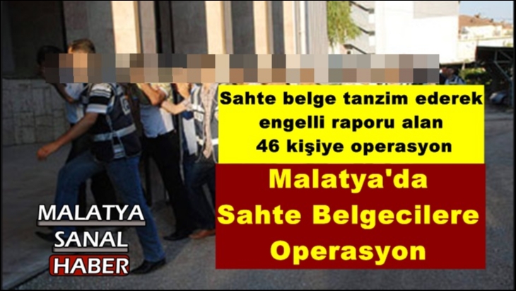 Malatya'da Sahte Belgecilere Operasyon