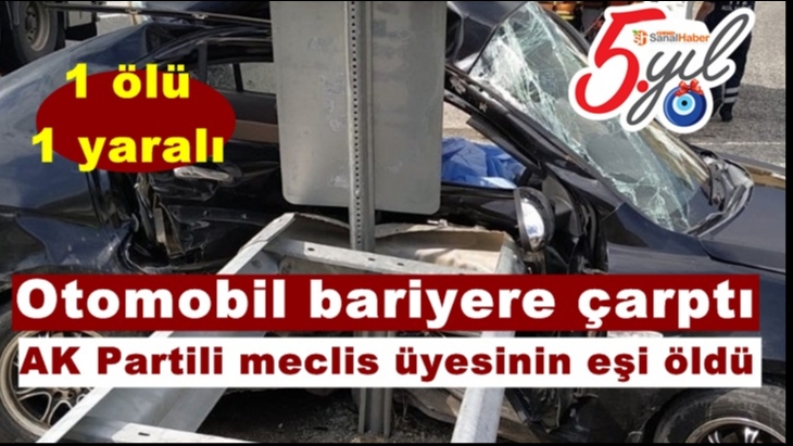 AK Partili meclis üyesinin eşi kazada öldü